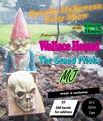 Poster: Spooky Halloween Party Show with Wallace Hound and MJ, the Green House, October 30