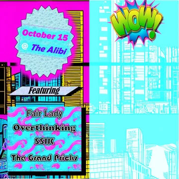 Poster: With Fair Lady, Overthinking and SSIK, The Alibi, October 15