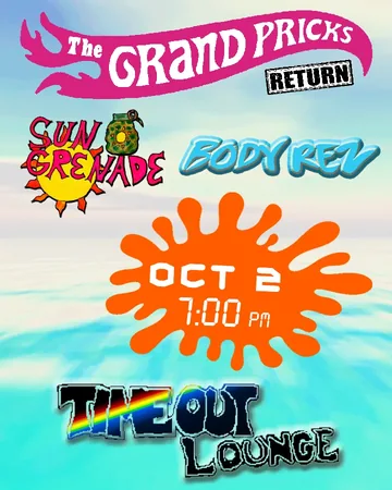 Poster: The Grand Pricks Return, with Sun Grenade and Body Rez, Time Out Lounge, Tempe, October 2, 2026