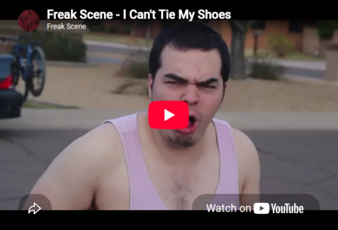 YouTube Video, Freak Scene - I Can't Tie My Shoes