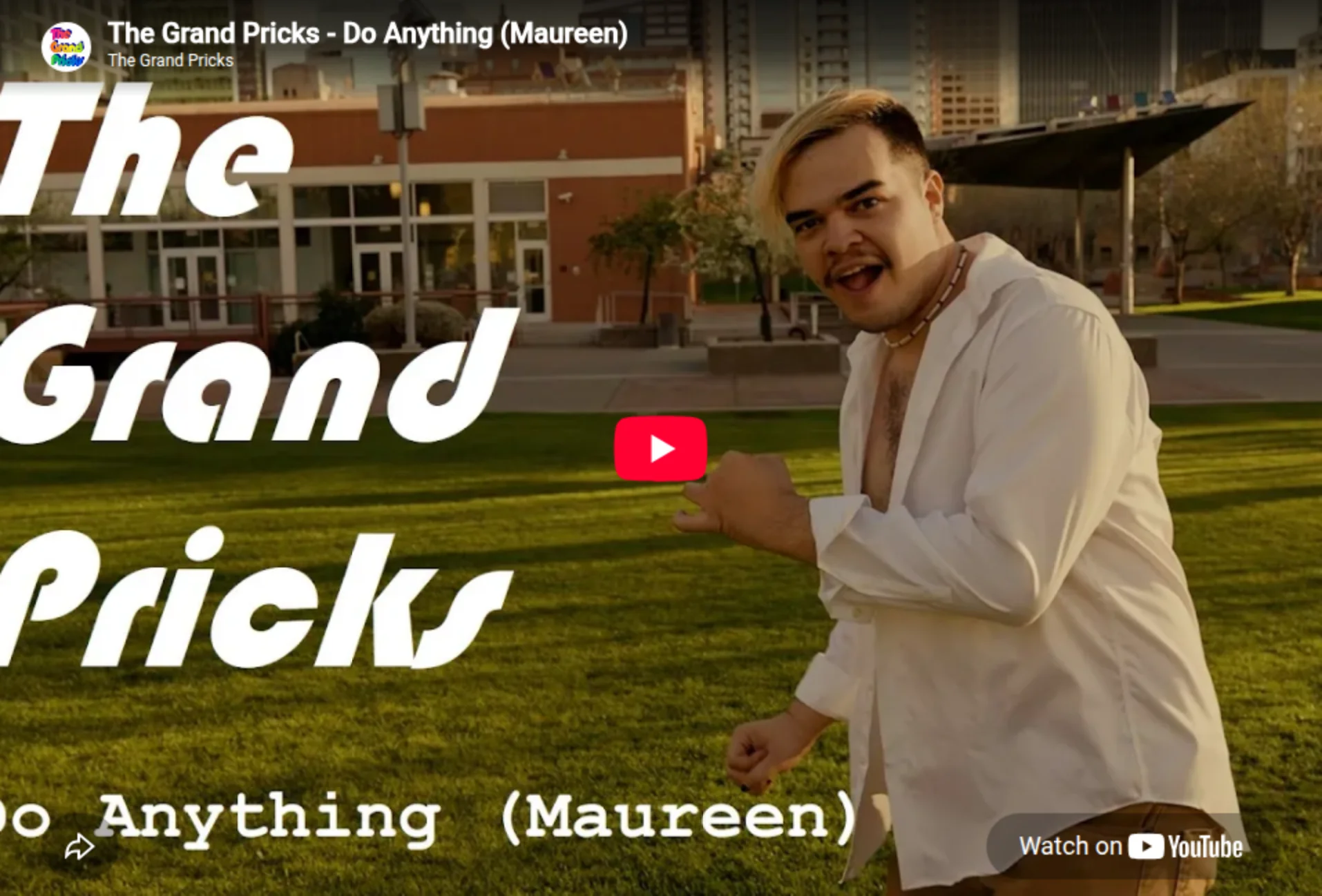 YouTube Video, The Grand Pricks - Do Anything (Maureen)